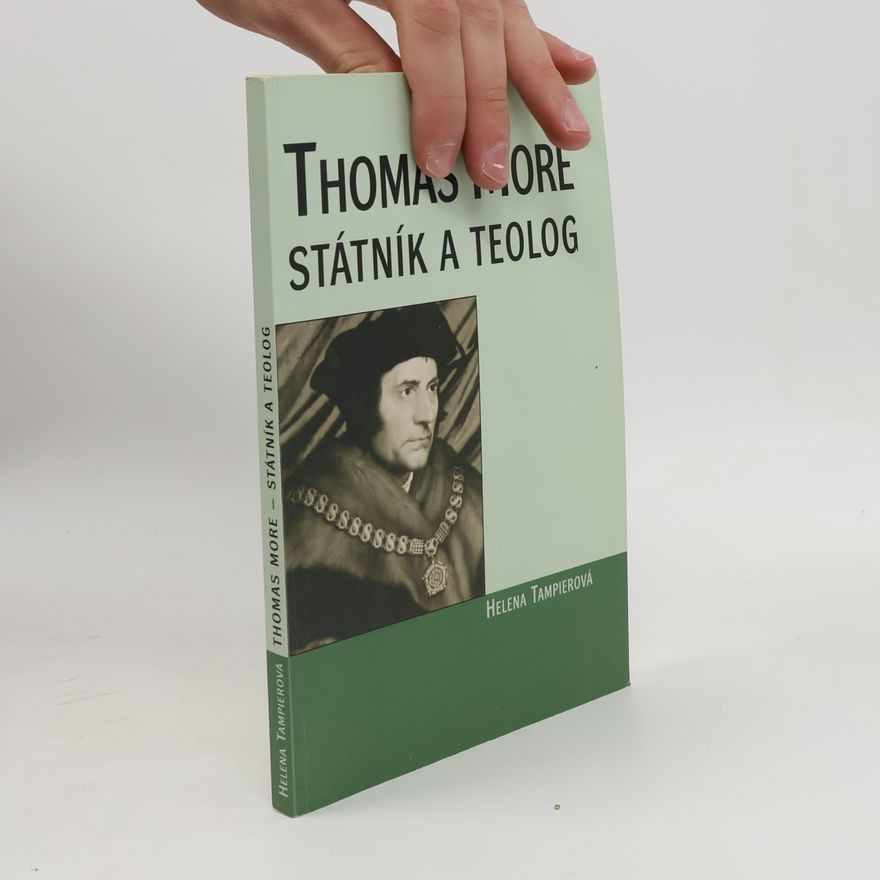 Helena Tampierová Thomas More - státník a teolog