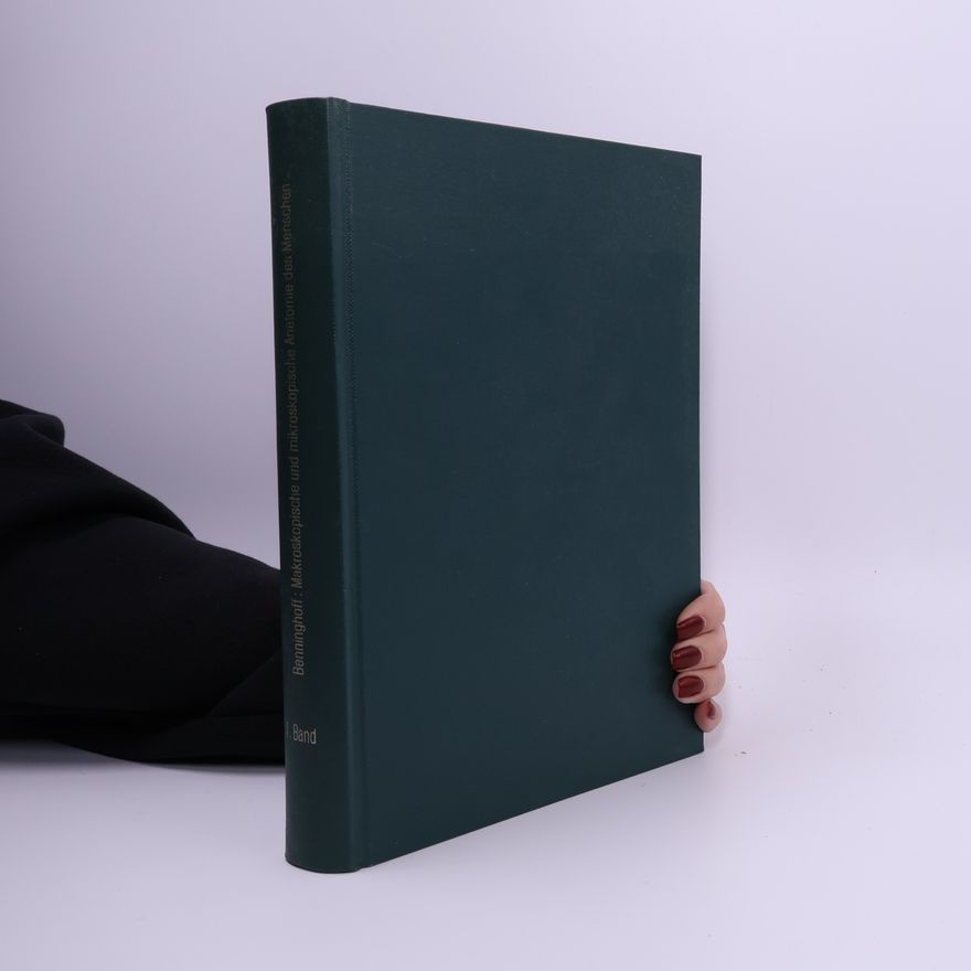 Alfred Benninghoff Makroskopische und mikroskopische Anatomie des Menschen. 1.