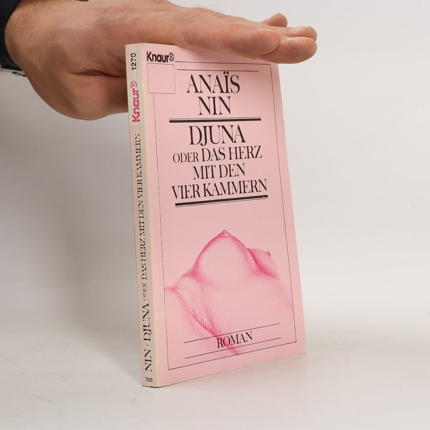 Anaïs Nin Djuna oder das Herz mit den vier Kammern