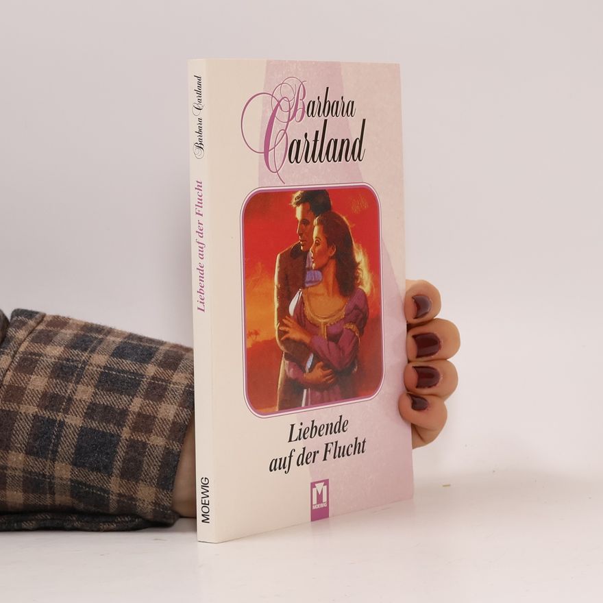 Barbara Cartland Liebende auf der Flucht