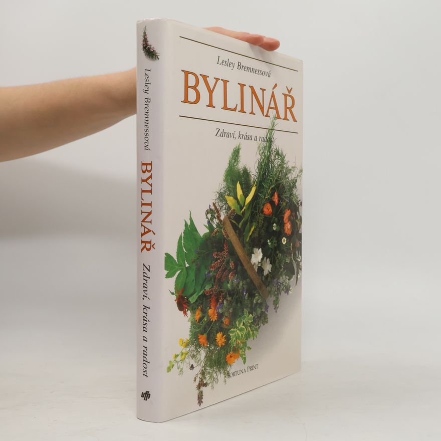 Lesley Bremness Bylinář : Zdraví, krása, radost