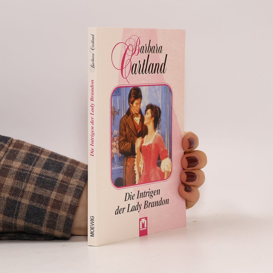 Barbara Cartland Die Intrigen der Lady Brandon