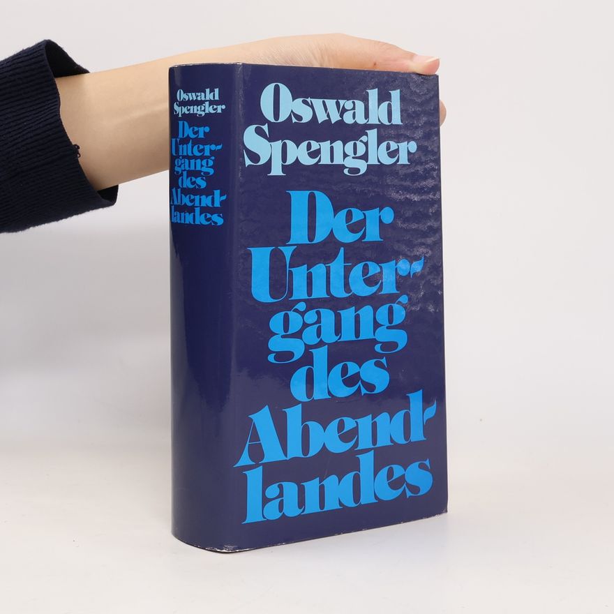 Oswald Spengler Der Untergang des Abendlandes