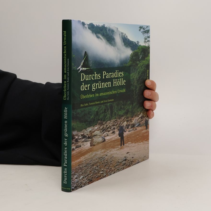 Ilka Sohr Durchs Paradies der grünen Hölle