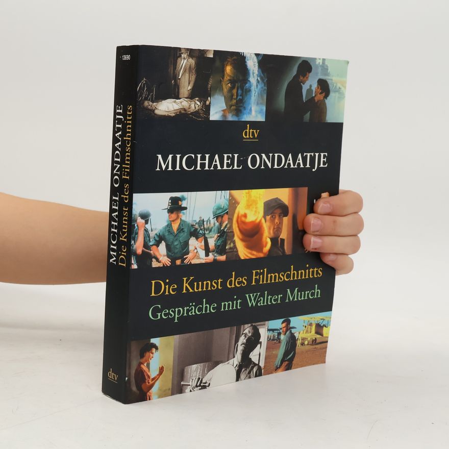 Michael Ondaatje Die Kunst des Filmschnitts