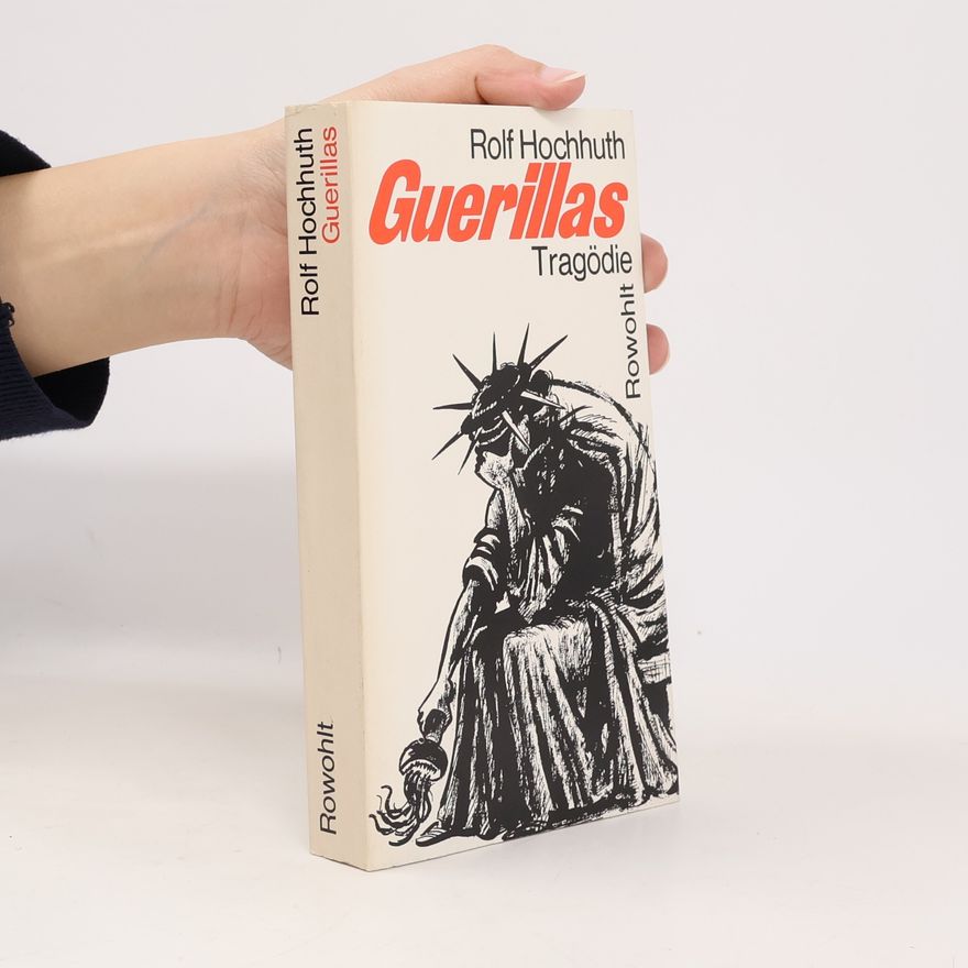 Rolf Hochnuth Guerillas