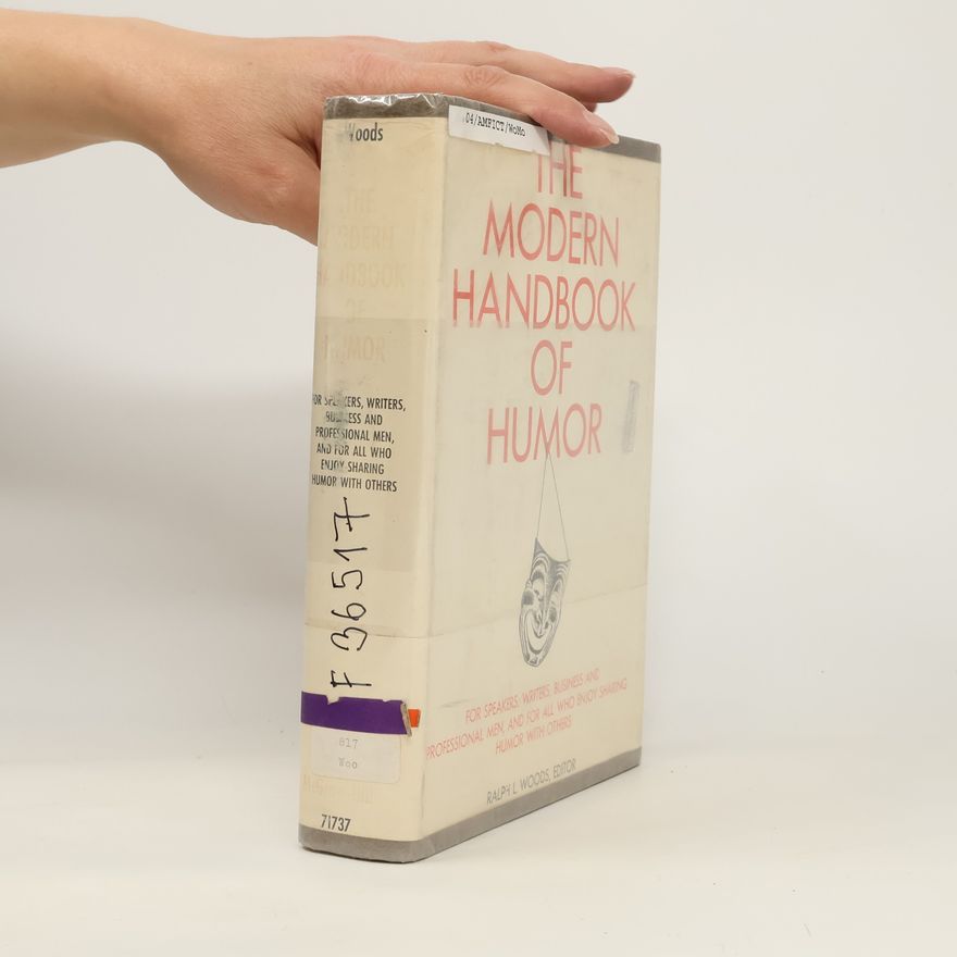 Ralph L. Woods The Modern Handbook of Humor