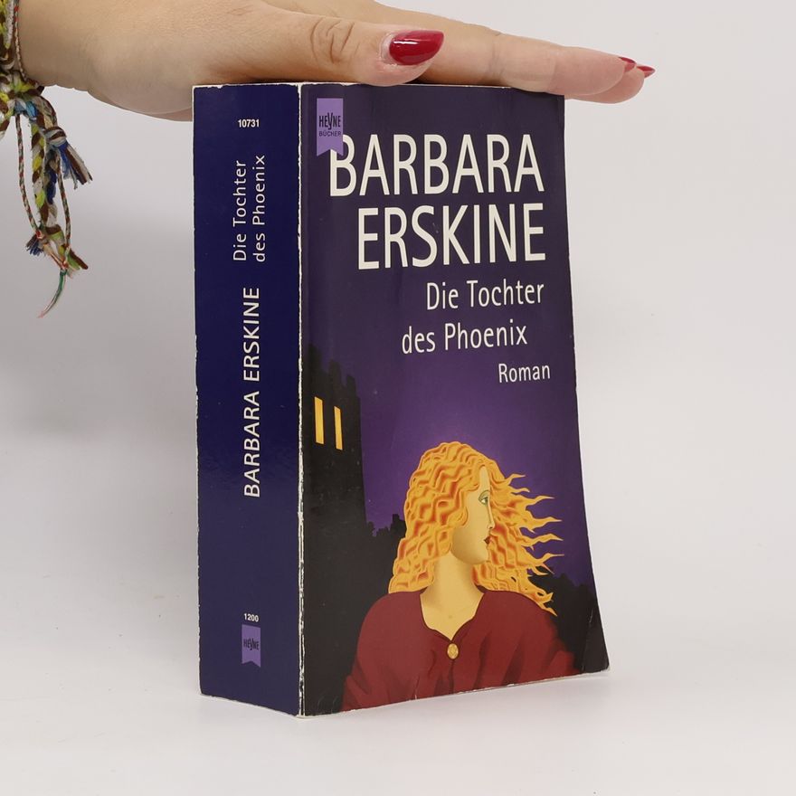 Barbara Erskine Die Tochter des Phoenix. Roman