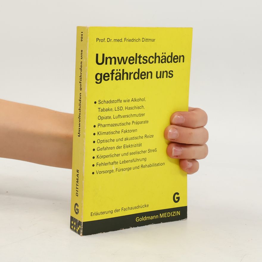 Friedrich Dittmar Umweltschäden gefährden uns