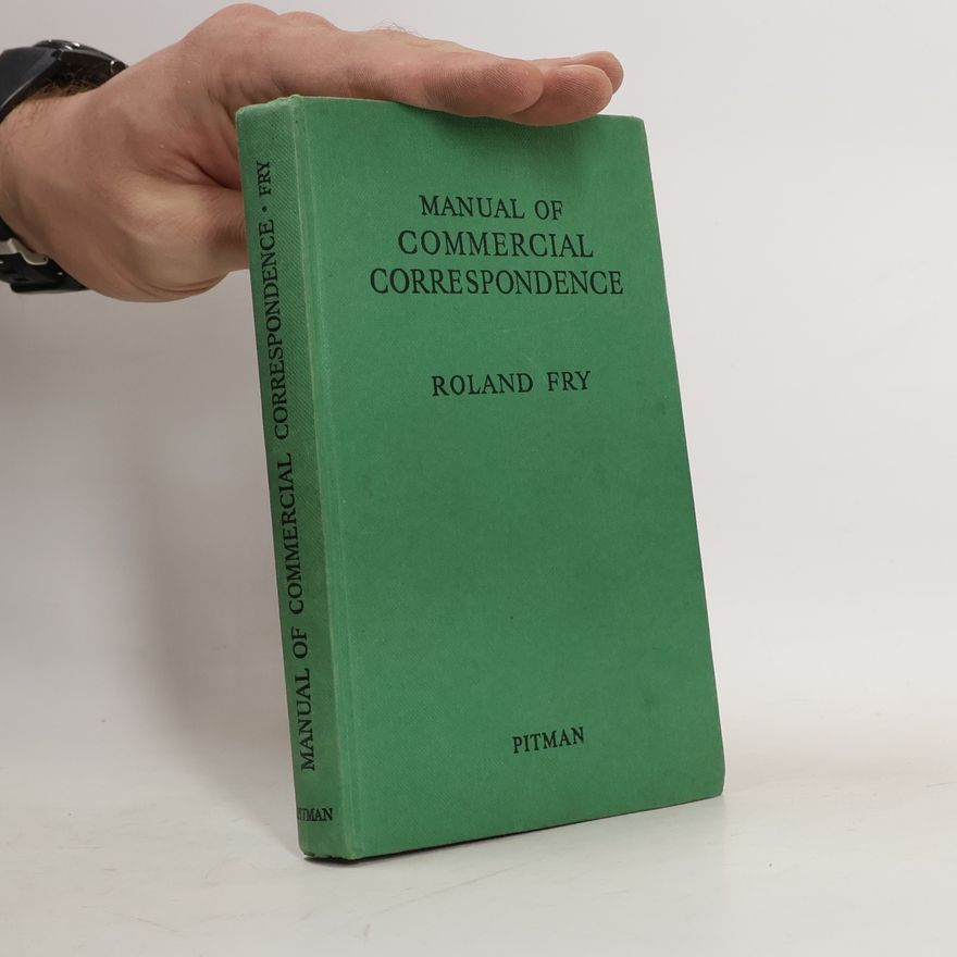 Roland Fry Manual of Commercial Correspondence