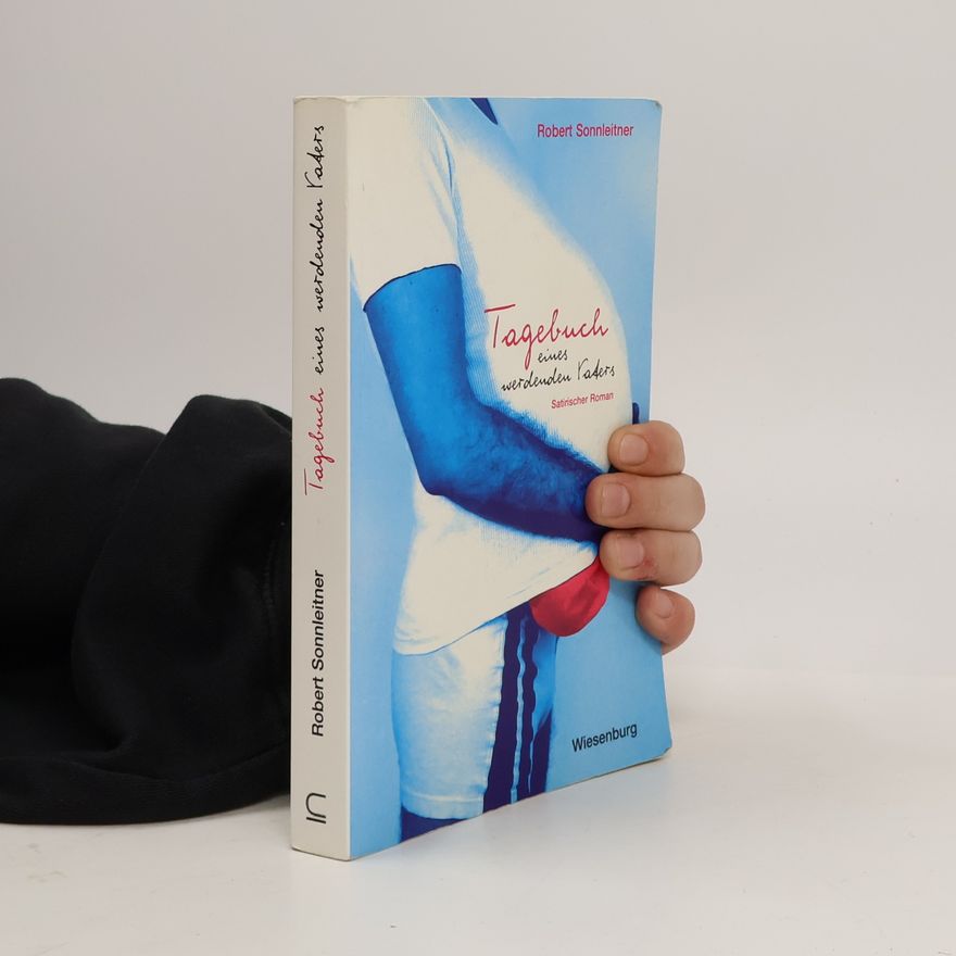 Robert Sonnleitner Tagebuch eines werdenden Vaters