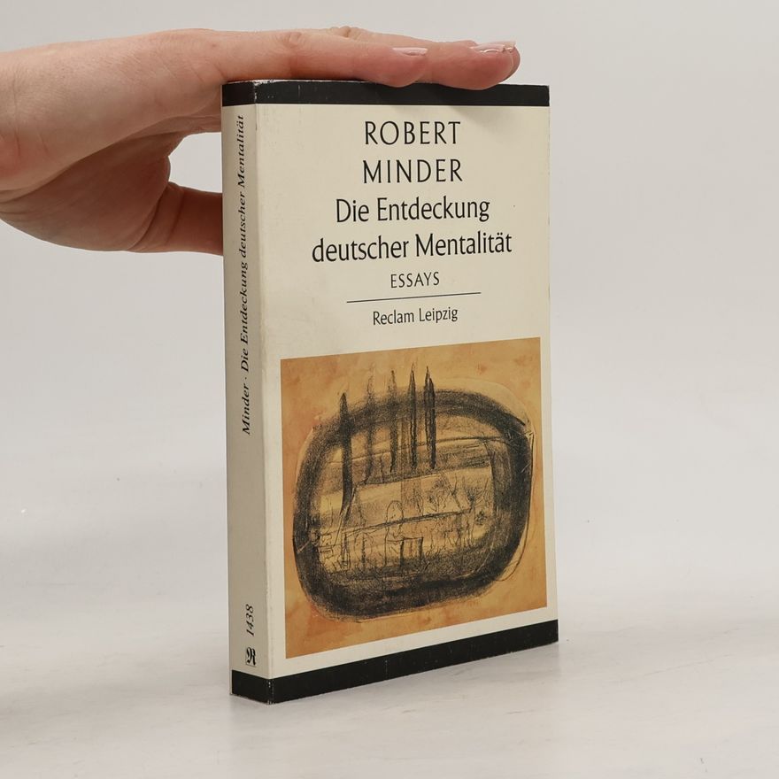 Robert Minder Die Entdeckung deutscher Mentalität