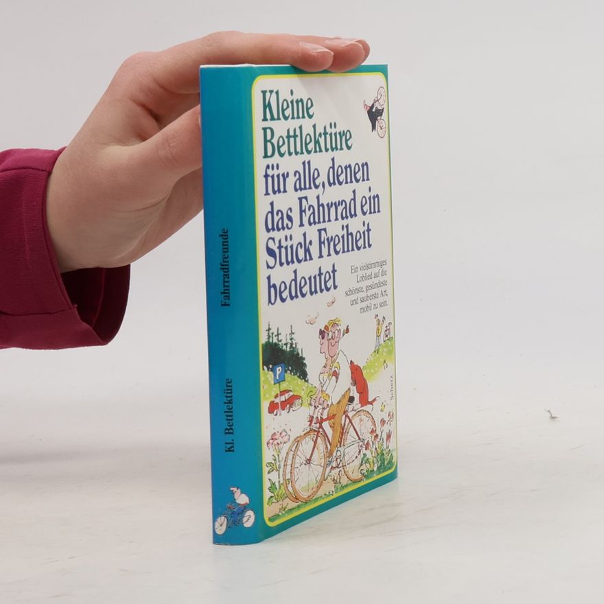 AA.VV. Kleine Bettlektüre für alle, denen das Fahrrad ein Stück Freiheit bedeutet
