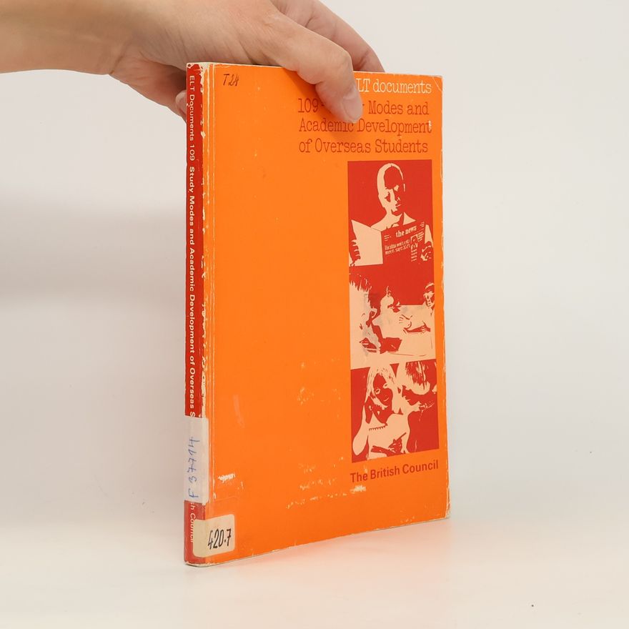 Collectif d'auteurs Documents 109. Study Modes and Academic Development of Overseas Students 109
