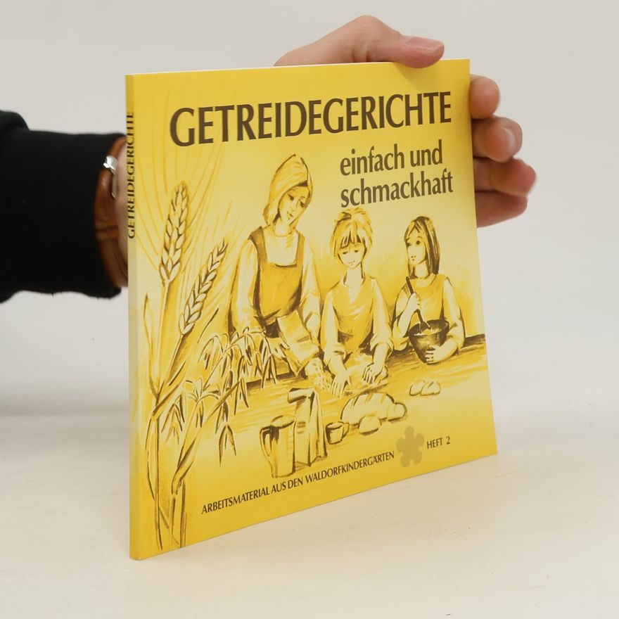 Freya Jaffka Getreidegerichte, einfach und schmackhaft
