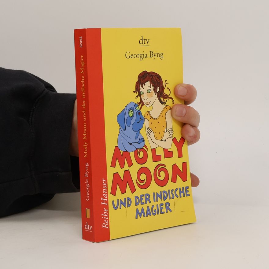 Georgia Byng Molly Moon und der indische Magier