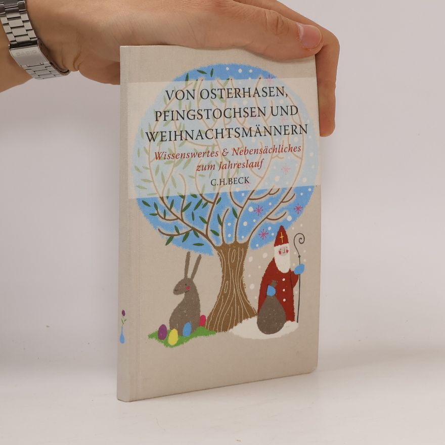 C. H. Beck Von Osterhasen, Pfingstochsen und Weihnachtsmänner