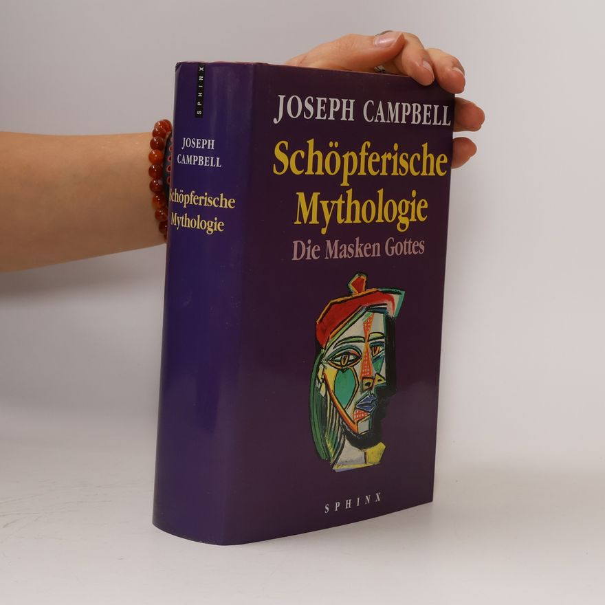 Joseph Campbell Schöpferische Mythologie