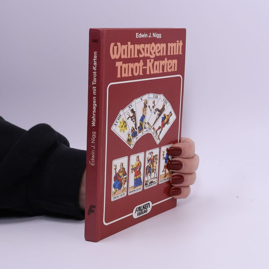 Edwin J. Nigg Wahrsagen mit Tarot-Karten