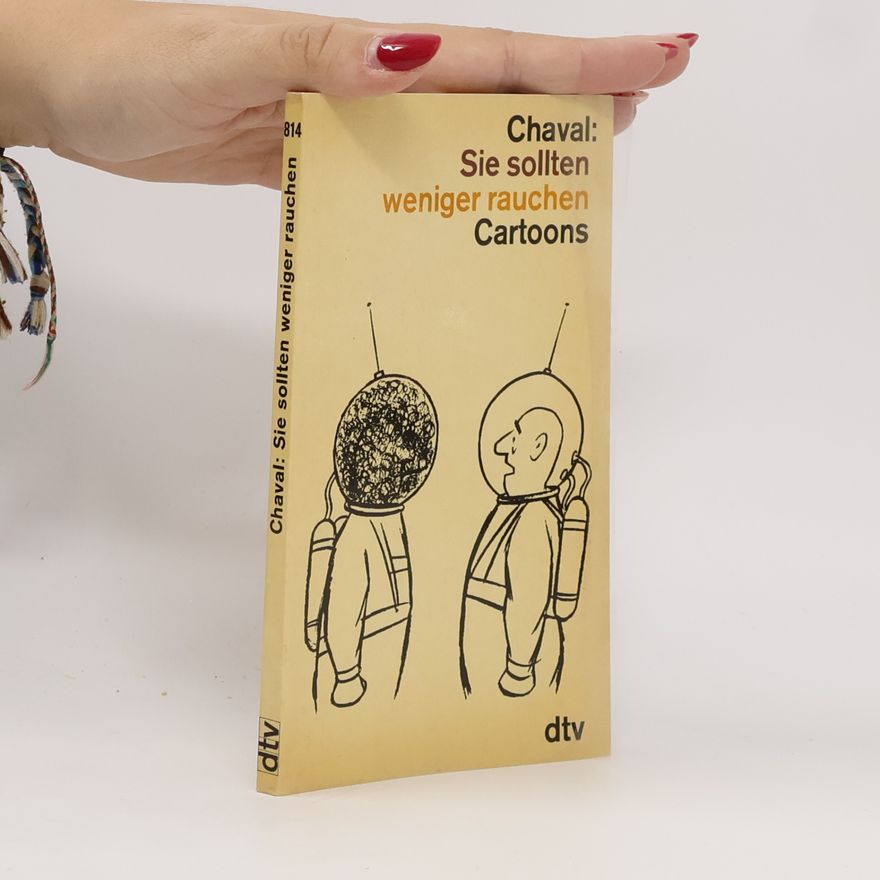Chaval Sie sollten weniger rauchen