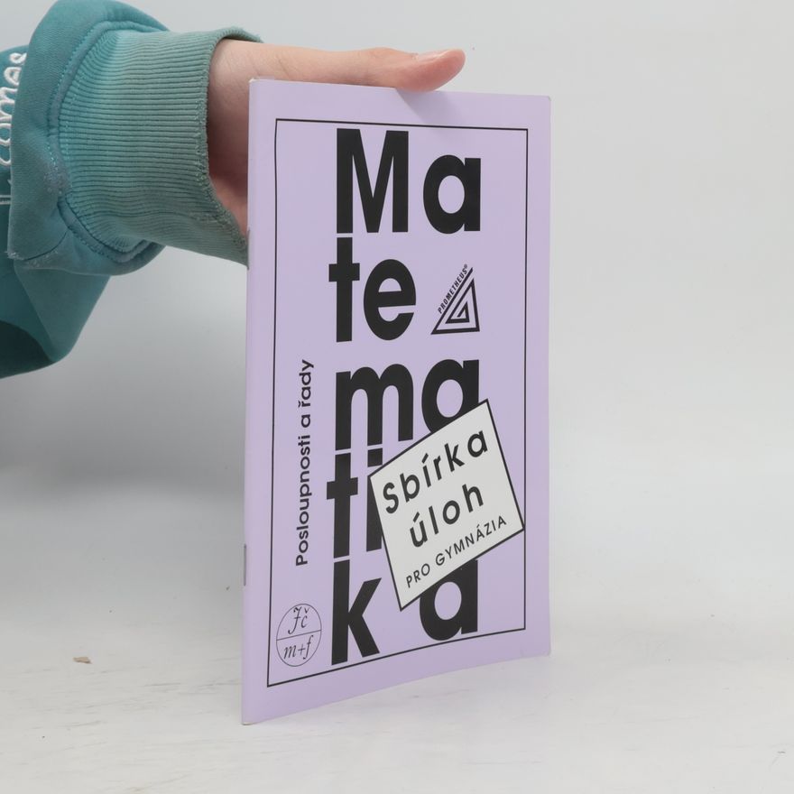 Oldřich Odvárko Sbírka úloh z matematiky pro gymnázia. Posloupnosti a řady