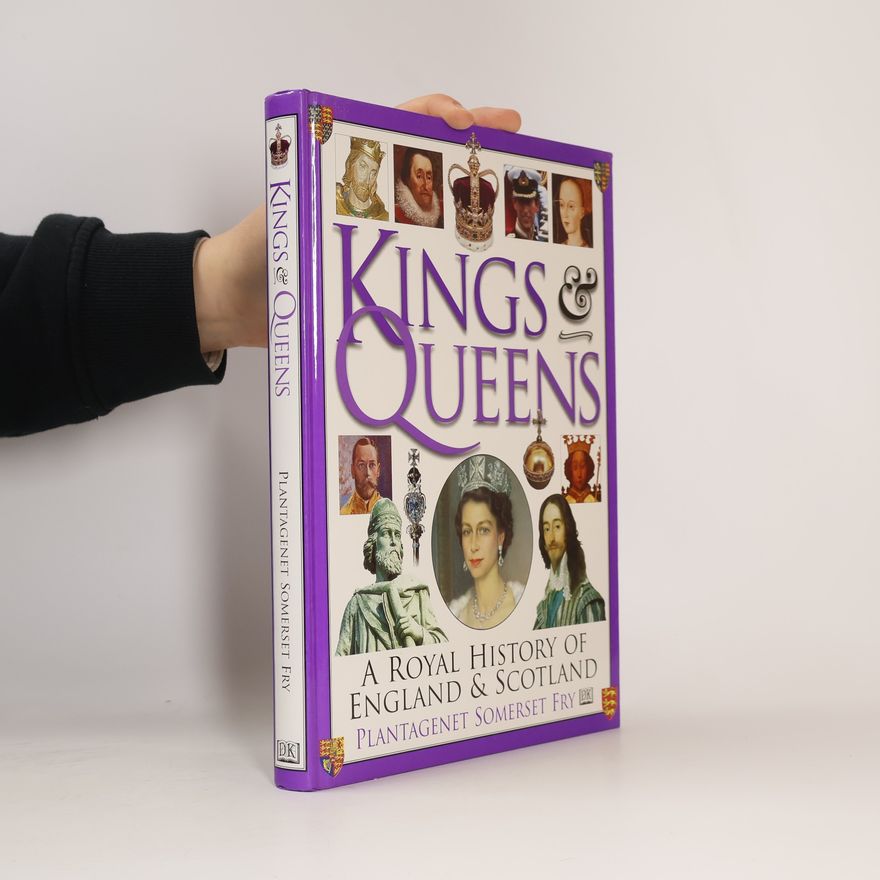 Plantagenet Somerset Fry Kings and Queens of England and Scotland