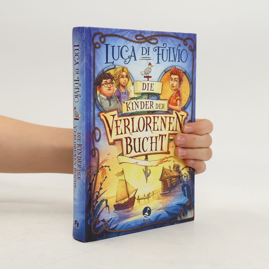 Luca Di Fulvio Die Kinder der Verlorenen Bucht
