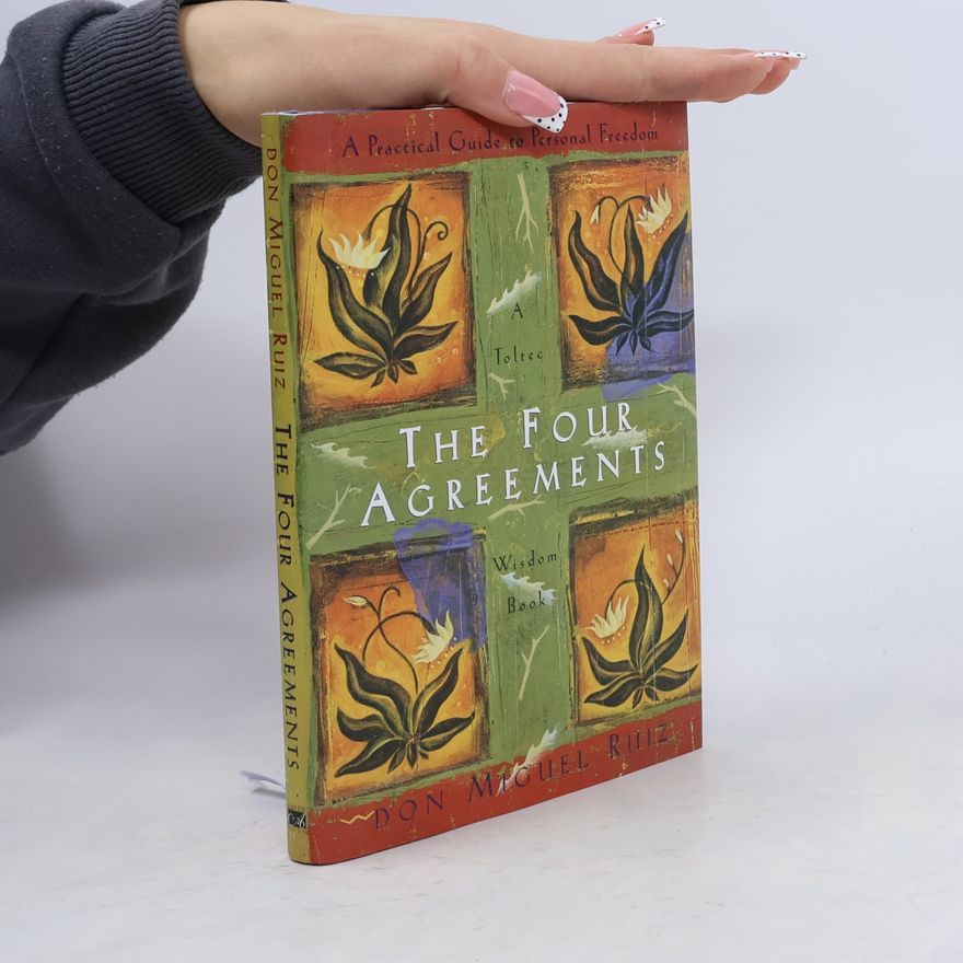 Don Miguel Ruiz The Four Agreements