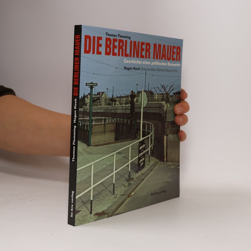 Thomas Flemming Die Berliner Mauer