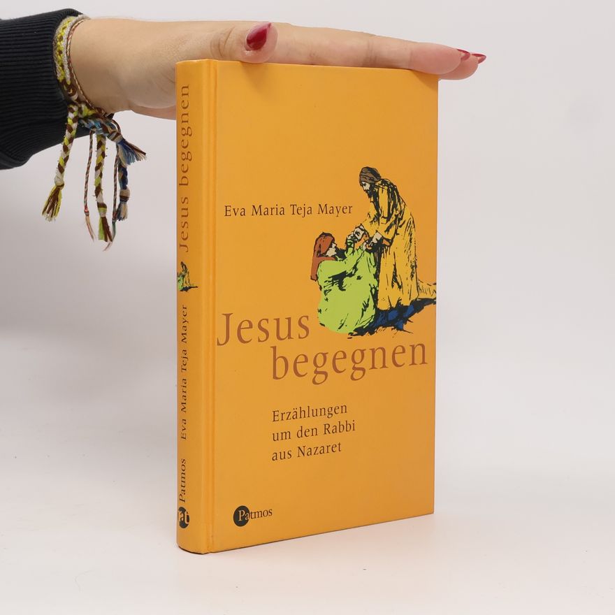 Eva Maria Teja Mayer Jesus begegnen