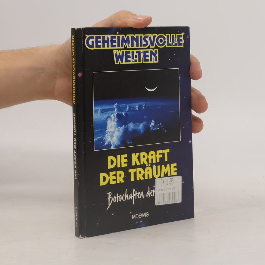 Various authors Geheimnisvolle Welten. Die Kraft der Träume
