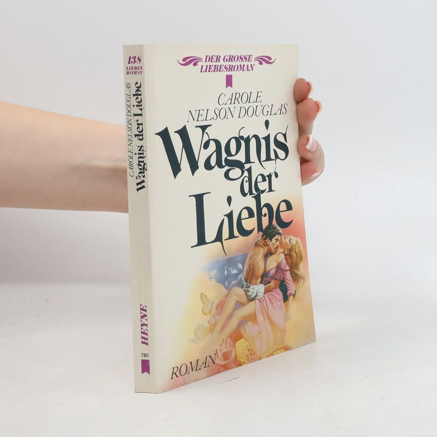 Carole Nelson Douglas Wagnis der Liebe