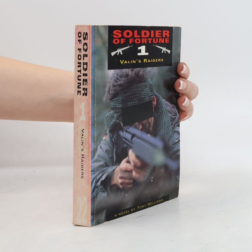 Tony Williams Soldier of Fortune - 1: Valin's Raiders