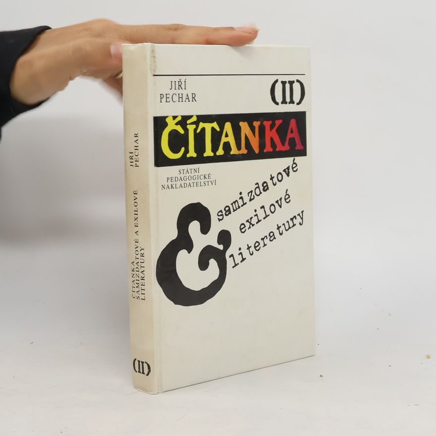 Jiří Pechar Čítanka exilové a samizdatové literatury II