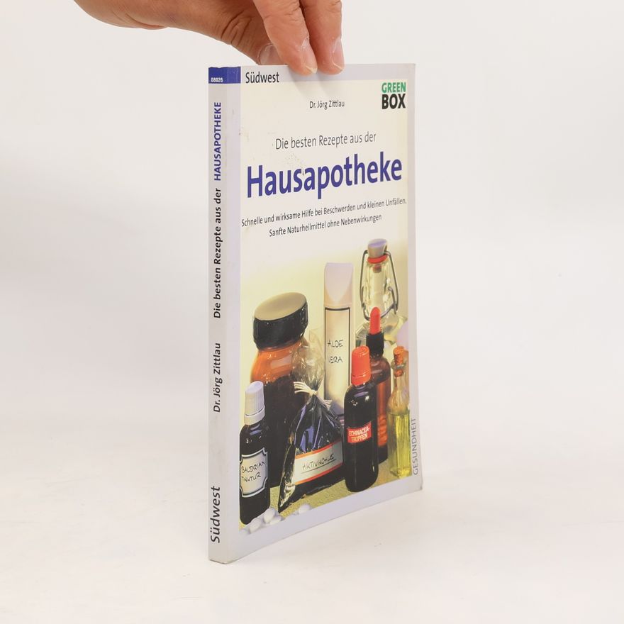 Jörg Zittlou Die besten Rezepte aus der Hausapotheke