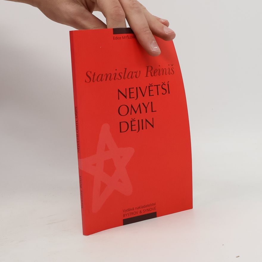 Stanislav Reiniš Největší omyl dějin