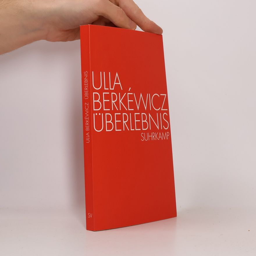 Ulla Berkéwicz Überlebnis