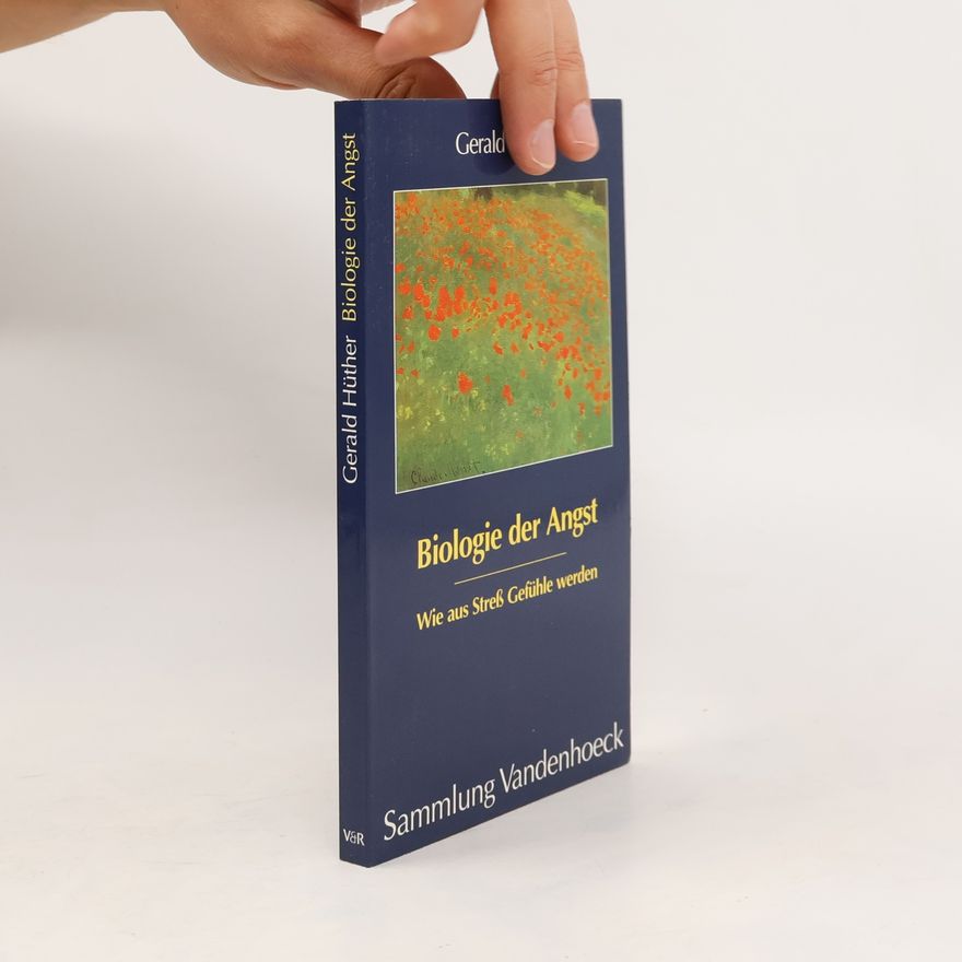 Gerald Hüther Biologie der Angst