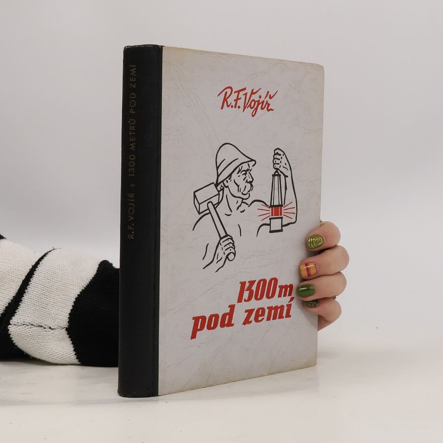Rudolf František Vojíř 1300 m pod zemí