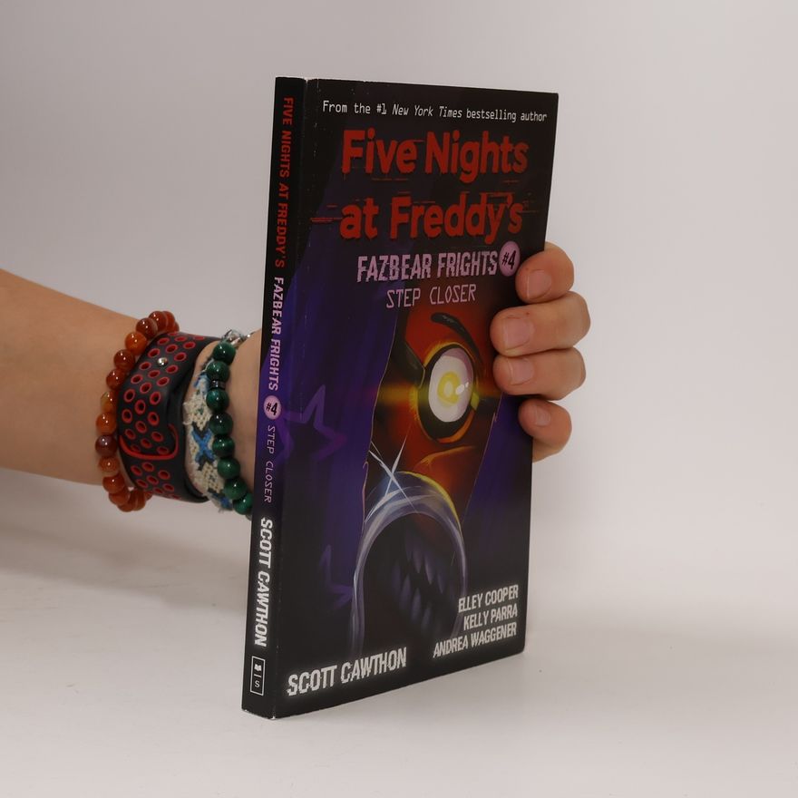 Scott Cawthon Five nights at Freddy's. Fazbear frights #4, Step closer