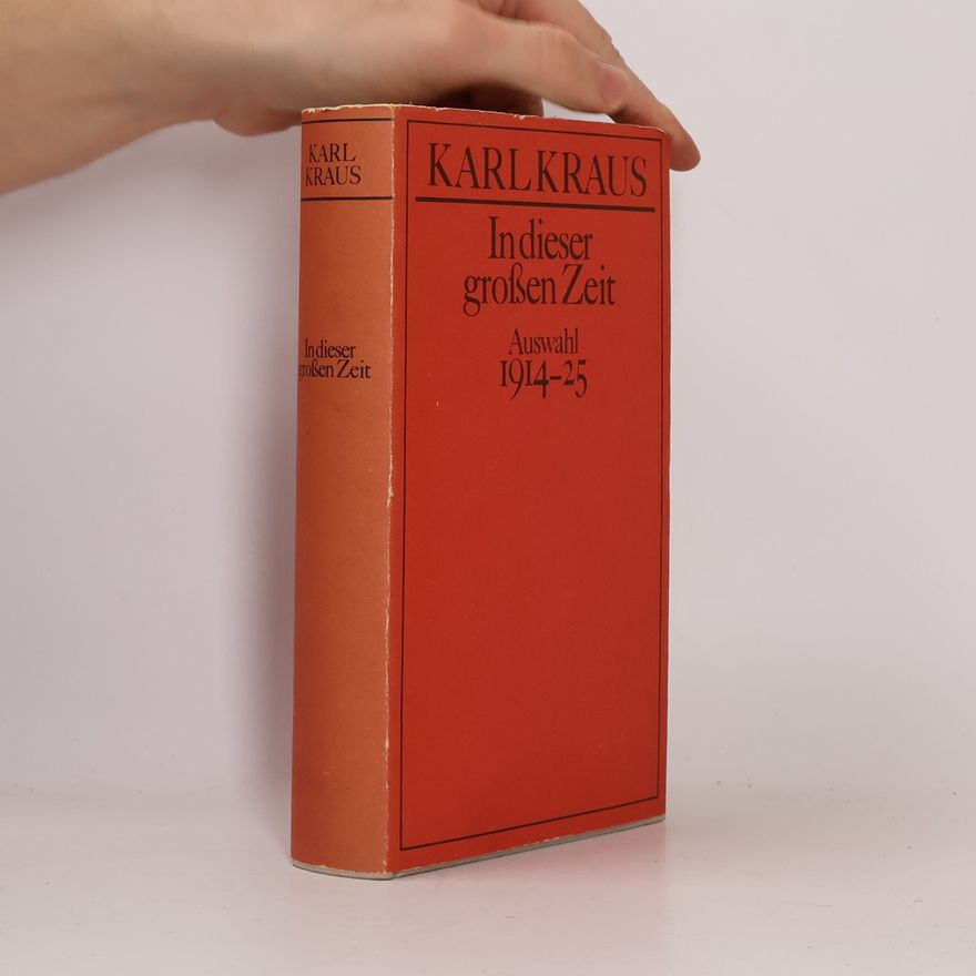 Karel Kraus In dieser großen Zeit. Auswahl 1914-1925