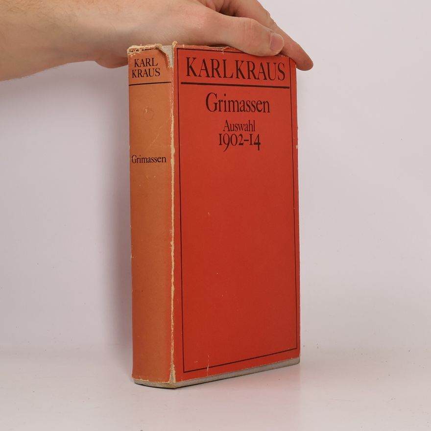 Karl Kraus Grimassen Auswahl 1902-14
