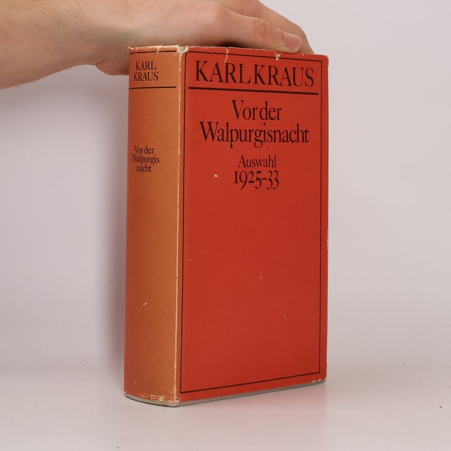 Karl Kraus Vor der Walpurgisnacht Auswahl 1925-33