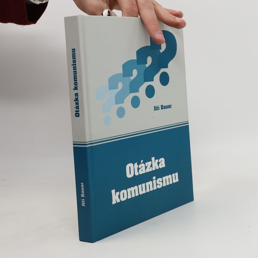 Jiří Bauer Otázka komunismu