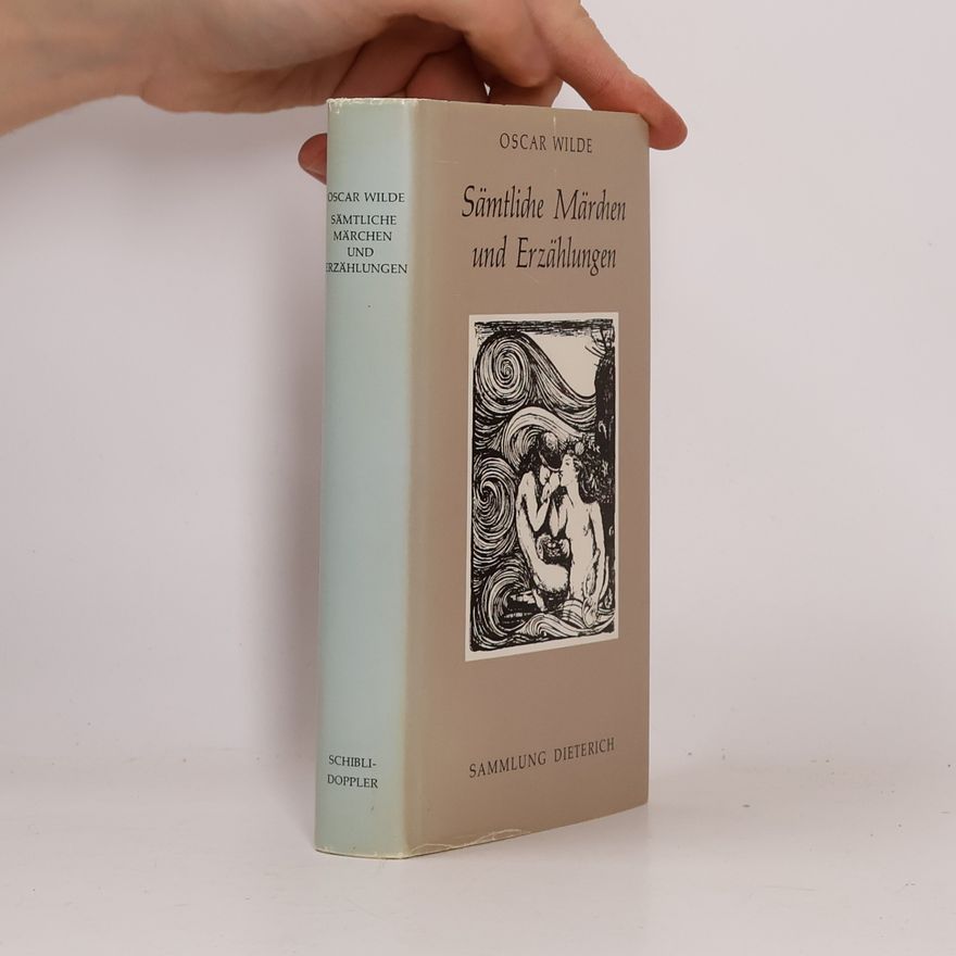 Oscar Wilde Sämtliche Märchen und Erzählungen