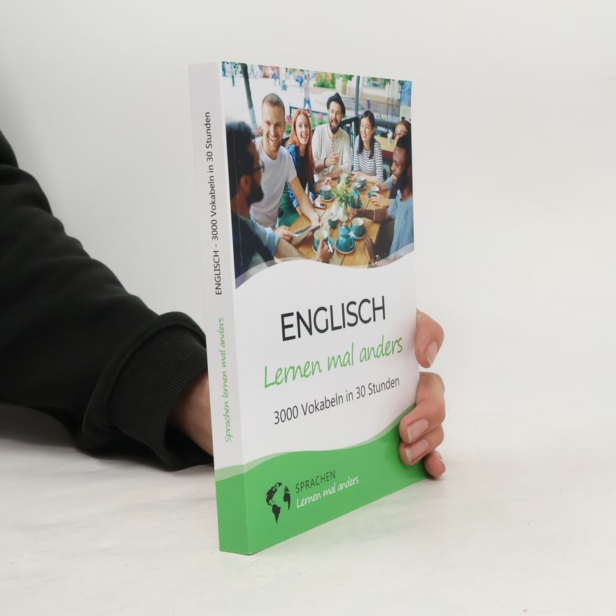Autorenkollektiv Sprachen lernen mal anders: Englisch lernen mal anders - 3000 Vokabeln in 30 Stunden