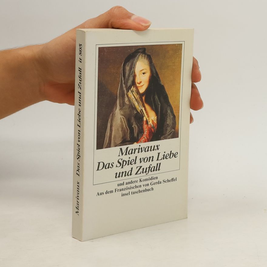 Pierre Carlet de Chamblain de Marivaux Das Spiel von Liebe und Zufall