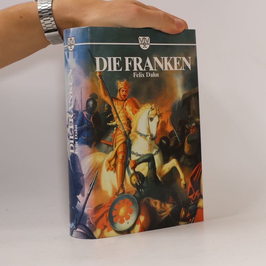 Felix Dahn Die Franken
