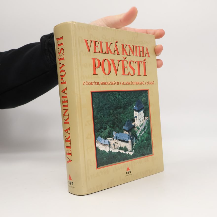 Naďa Moyzesová Velká kniha pověstí z českých, moravských a slezských hradů a zámků