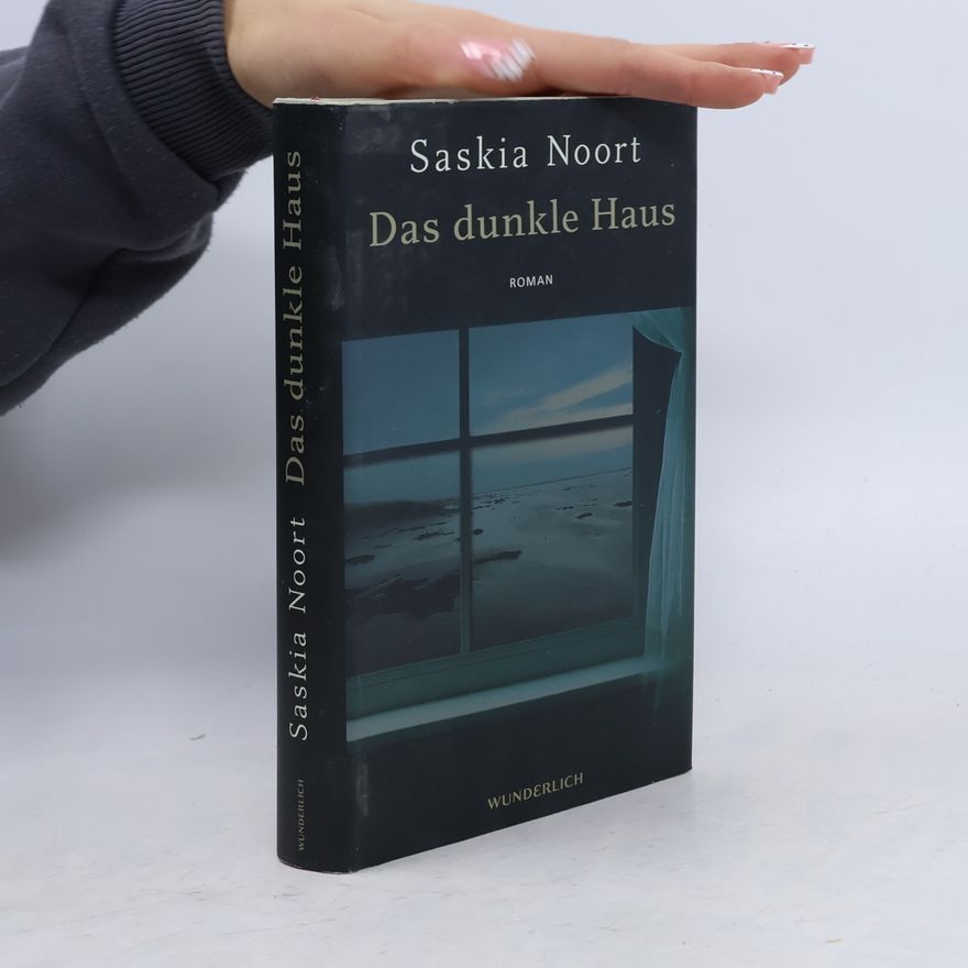 Saskia Noort Das dunkle Haus